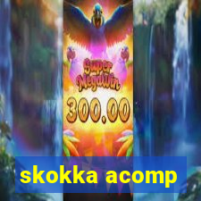 skokka acomp